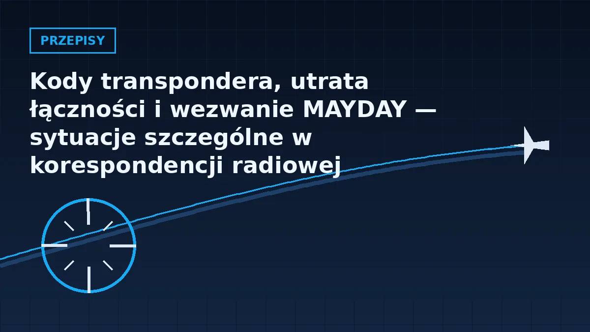 Grafika nagłówkowa artykułu o kodach transpondera i utracie łączności radiowej w barwach serwisu Pilotuje.pl