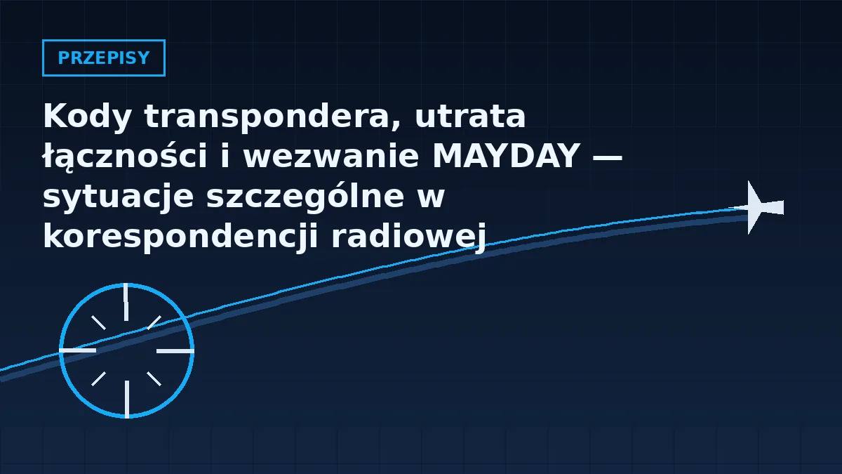Grafika nagłówkowa artykułu o kodach transpondera i utracie łączności radiowej w barwach serwisu Pilotuje.pl